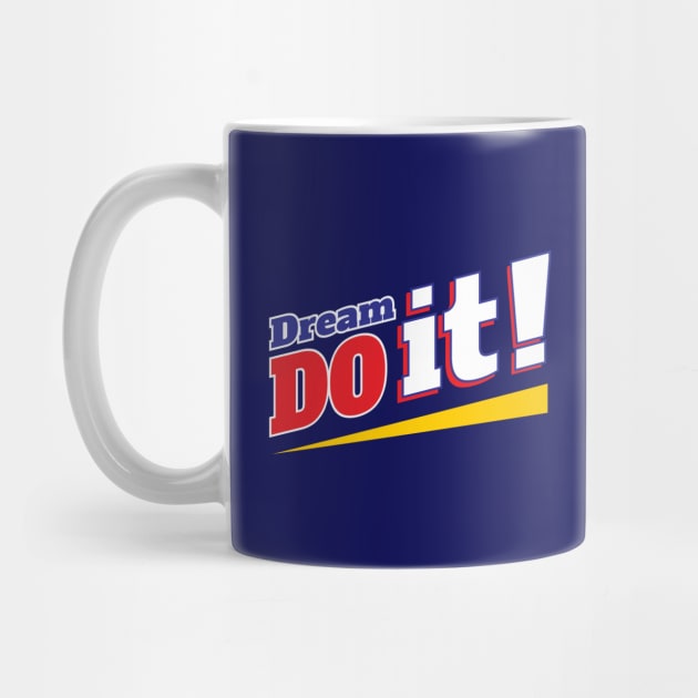 Dream it do it by Amrshop87